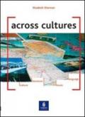 Across cultures. Per le Scuole superiori