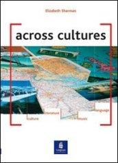 Across cultures. Per le Scuole superiori