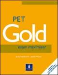 Pet gold. Exam maximiser. With key. Con CD Audio. Per le Scuole superiori