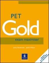 Pet gold. Exam maximiser. With key. Con CD Audio. Per le Scuole superiori