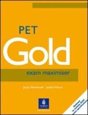 Pet gold exam maximiser. With key. Con espansione online. Per le Scuole superiori