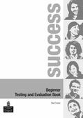 Success. Beginner test-Evaluation book. Con CD Audio. Per le Scuole superiori