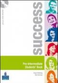 Success. Pre-intermediate. Workbook. Ediz. internazionale. Per le Scuole superiori. Con CD Audio