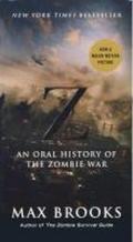 World War Z: An Oral History of the Zombie War