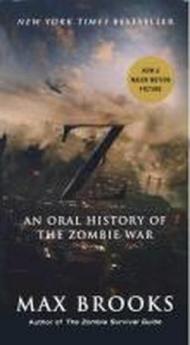 World War Z: An Oral History of the Zombie War