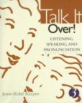 Talk It Over!: Listening, Speaking, and Pronunciation 3