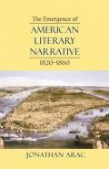 The Emergence of American Literary Narrative, 1820 – 1860