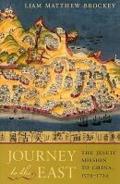 Journey to the East – The Jesuit Mission to China 1579–1724