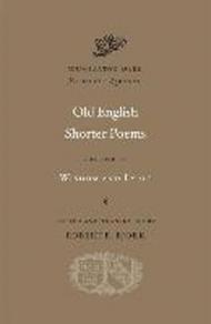 Old English Shorter Poems, Volume II – Wisdom and Lyric