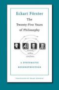 The Twenty–Five Years of Philosophy – A Systematic Reconstruction