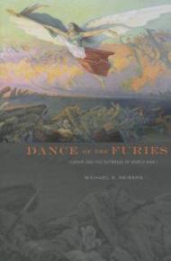Dance of the Furies – Europe and the Outbreak of World War I