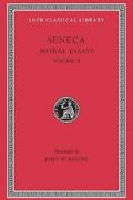 Moral Essays – De Consolatione Ad Marciam De Vita Beata De Otio L254 V 2 (Trans. Basore)(Latin)