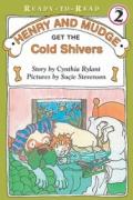 Henry and Mudge Get the Cold Shivers