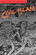 Civil Islam: Muslims and Democratization in Indonesia