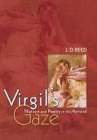 Virgil`s Gaze – Nation and Poetry in the Aeneid