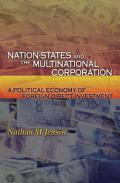 Nation–States and the Multinational Corporation – A Political Economy of Foreign Direct Investment Investment