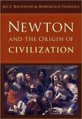 Newton and the Origin of Civilization