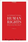 The International Human Rights Movement – A History