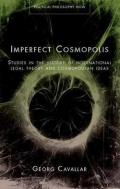 Imperfect Cosmopolis: Studies in the History of International Legal Theory and Cosmopolitan Ideas