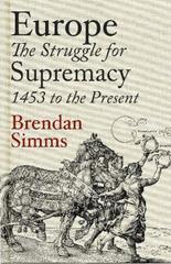 Europe: The Struggle for Supremacy, 1453 to the Present