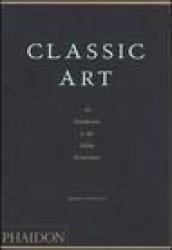 Classic art. An introduction to the Italian Renaissance