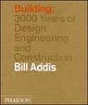 Building: 3000 years of design, engineering and construction