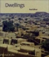 Dwellings. The Vernacular House World Wide. Ediz. inglese