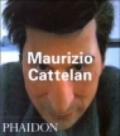 Maurizio Cattelan. Ediz. inglese