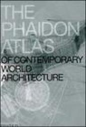 The Phaidon atlas of contemporary world architecture