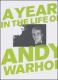 A year in the life of Andy Warhol. Ediz. illustrata