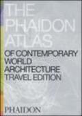 The Phaidon atlas of contemporary world architecture. Travel edition