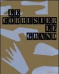 Le Corbusier. Le Grand. Ediz. inglese