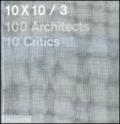 10 x 10. 100 architects. 10 critics. 3.