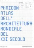 Phaidon atlas dell'architettura mondiale del XXI secolo. Ediz. integrale