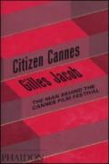 Citizen Cannes. The man behind the Festival