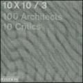10 x 10. 100 architects. 10 critics. 3.