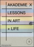 Akademie X. Lessons in art + Life