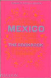Mexico: the cookbook