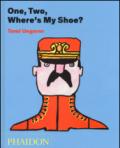 One, two, where's my shoe? Ediz. illustrata