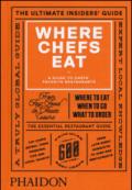 Where chefs eat. A guide to chefs' favourite restaurants