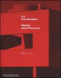 Le Corbusier. Ideas and forms