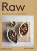 Raw. Recipes for a modern vegetarian lifestyle