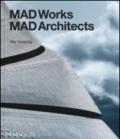 Mad works mad architects. Ediz. a colori: 1