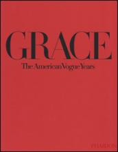 Grace the American Vogue years. Ediz. illustrata