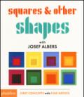 Squares & other shapes with Josef Albers. Ediz. illustrata