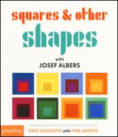 Squares & other shapes with Josef Albers. Ediz. illustrata