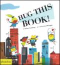 Hug this book. Ediz. a colori