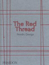 The red thread. Nordic design. Ediz. a colori