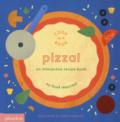 Pizza! An interactive recipe book. No food required! Cook in a book. Ediz. a colori