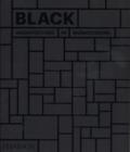 Black. Architecture in monochrome. Ediz. a colori